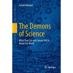 The Demons of Science: What They Can and Cannot Tell Us About Our World