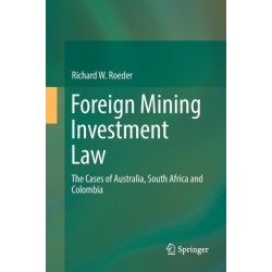 Foreign Mining Investment Law: The Cases of Australia, South Africa and Colombia