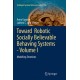 Toward Robotic Socially Believable Behaving Systems - Volume I: Modeling Emotions