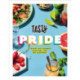 Tasty Pride: 75 recipes that celebrate good food, love and acceptance