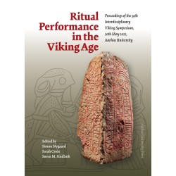 Ritual Performance in the Viking Age: Proceedings of the 39th Interdisciplinary Viking Symposium, 20 th May 2022, Aarhus University