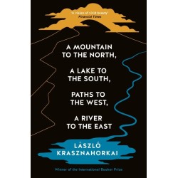 A Mountain to the North, a Lake to the South, Paths to the West, A River to the East