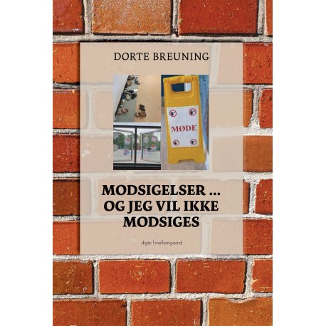 MODSIGELSER ... OG JEG VIL IKKE MODSIGES