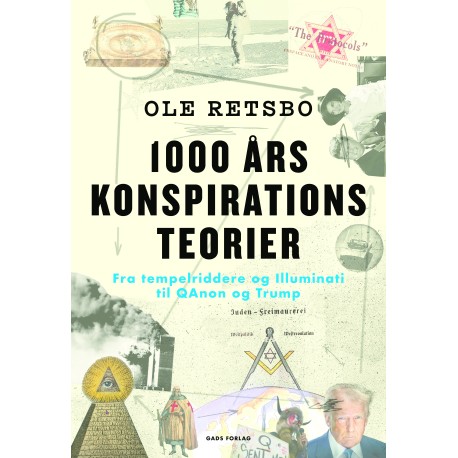 1000 års konspirationsteorier: Fra tempelriddere og Illuminati til QAnon og Trump
