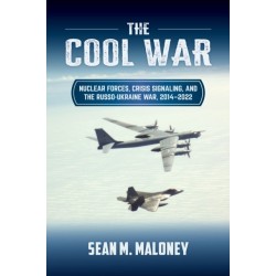 The Cool War: Nuclear Forces, Crisis Signaling, and the Russo-Ukraine War, 2014 - 2022