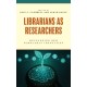 Librarians as Researchers: Developing our Scholarly Identities