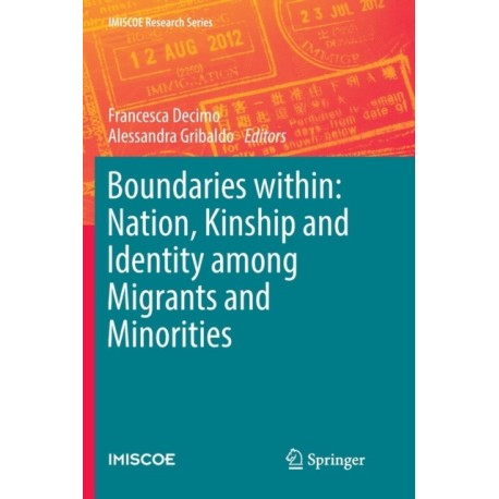 Boundaries within: Nation, Kinship and Identity among Migrants and Minorities