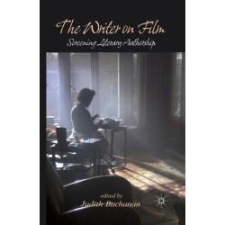 The Writer on Film: Screening Literary Authorship