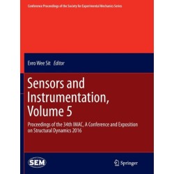 Sensors and Instrumentation, Volume 5: Proceedings of the 34th IMAC, A Conference and Exposition on Structural Dynamics 2016