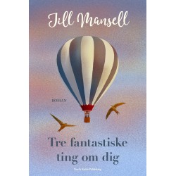 Tre fantastiske ting om dig