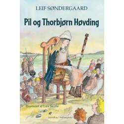 PIL OG THORBJØRN HØVDING: En fortælling fra jernalderen