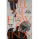 Tell Me How It Ends: A gripping drama of past secrets, manipulation and revenge