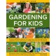 Step-by-Step Gardening for Kids: Fantastic gardening ideas for 5–12 year olds, from growing fruit and vegetables to fun with flowers to wildlife gardening and crafts- 120 fabulous indoor and outdoor activities, with easy-to-follow practical instructions