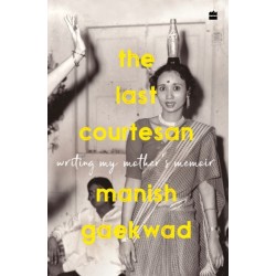 The Last Courtesan: Writing My Mother's Memoir