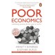 Poor Economics: rethinking poverty & the ways to end it