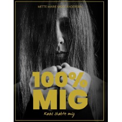 100% Mig: Kaos skabte mig