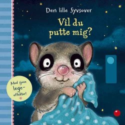 Den lille syvsover: Vil du putte mig?