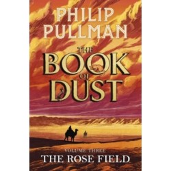 The Rose Field: The Book of Dust Volume Three