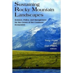 Sustaining Rocky Mountain Landscapes: Science, Policy, and Management for the Crown of the Continent Ecosystem