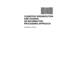 Cognitive Organization and Change: An Information-processing Approach