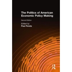 The Politics of American Economic Policy Making