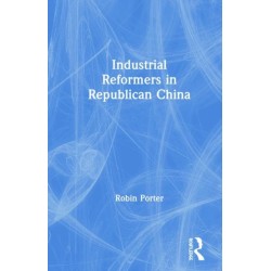 Industrial Reformers in Republican China