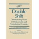 Double Shift: Transforming Work in Postsocialist and Postindustrial Societies