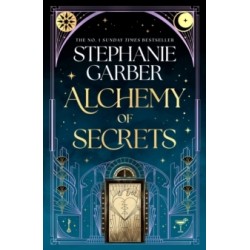 Alchemy of Secrets: The spellbinding new novel from the global No. 1 bestselling author of Caraval and Once Upon a Broken Heart