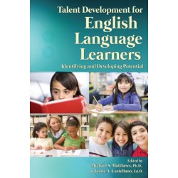 Talent Development for English Language Learners: Identifying and Developing Potential