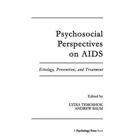 Psychosocial Perspectives on Aids: Etiology, Prevention and Treatment