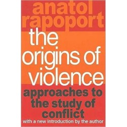 The Origins of Violence: Approaches to the Study of Conflict