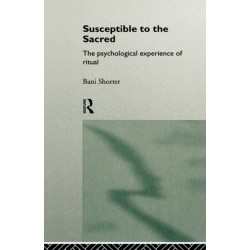 Susceptible to the Sacred: The Psychological Experience of Ritual