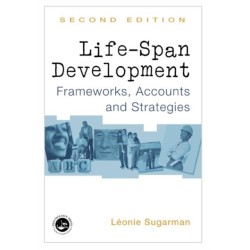 Life-span Development: Frameworks, Accounts and Strategies