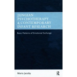 Jungian Psychotherapy and Contemporary Infant Research: Basic Patterns of Emotional Exchange