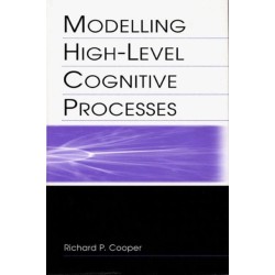 Modelling High-level Cognitive Processes