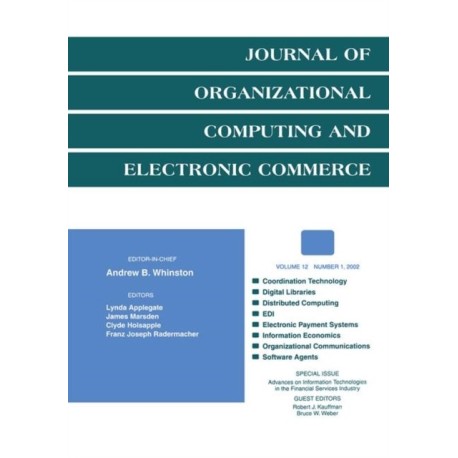 Advances on information Technologies in the Financial Services industry: A Special Issue of the journal of Organizational Computing and Electronic Commerce