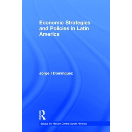 Economic Strategies and Policies in Latin America