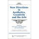 New Directions in Aesthetics, Creativity and the Arts