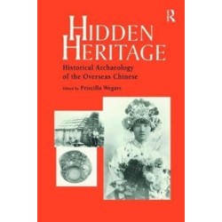 Hidden Heritage: Historical Archaeology of the Overseas Chinese