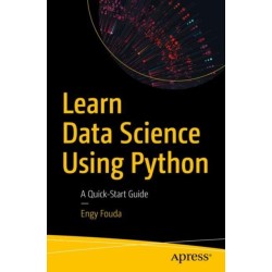 Learn Data Science Using Python: A Quick-Start Guide