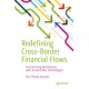 Redefining Cross-Border Financial Flows: Transforming Remittances with AI and Other Technologies