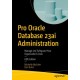 Pro Oracle Database 23ai Administration: Manage and Safeguard Your Organization’s Data