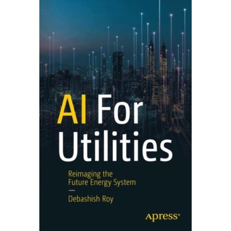 AI for Utilities: Reimagining the Future Energy System