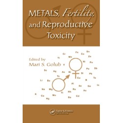 Metals, Fertility, and Reproductive Toxicity