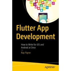 Flutter App Development: How to Write for iOS and Android at Once