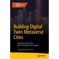 Building Digital Twin Metaverse Cities: Revolutionizing Cities with Emerging Technologies