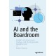 AI and the Boardroom: Insights into Governance, Strategy, and the Responsible Adoption of AI