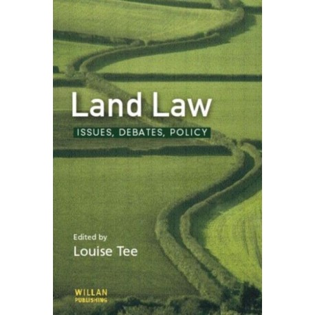 Land Law: Issues, debates, policy