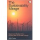 The Sustainability Mirage: Illusion and Reality in the Coming War on Climate Change