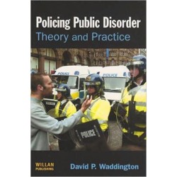 Policing Public Disorder: Theory and Practice